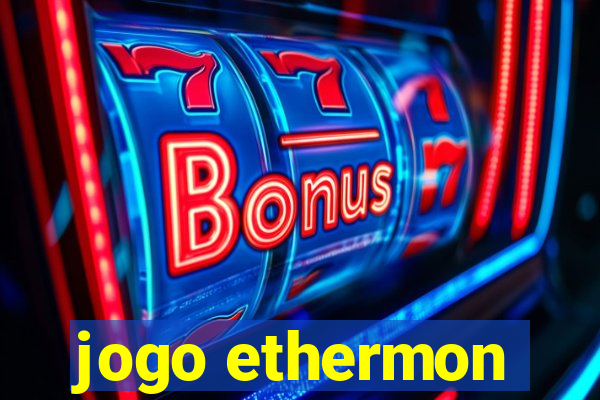 jogo ethermon