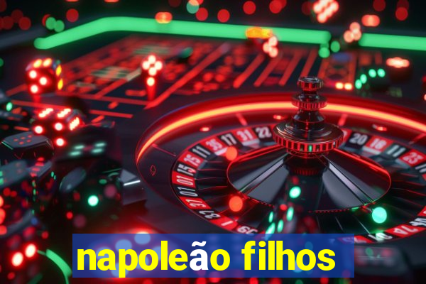 napoleão filhos