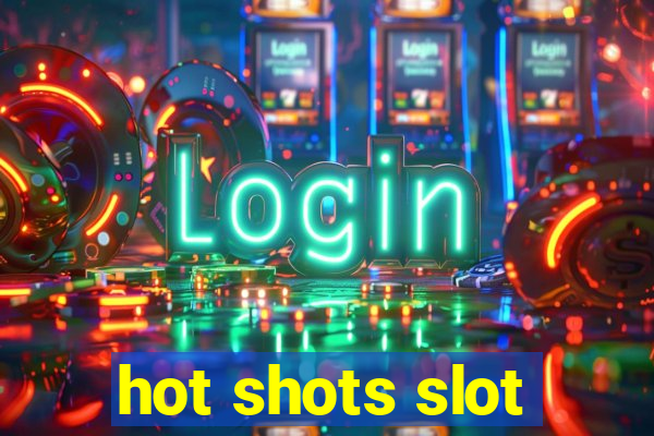 hot shots slot