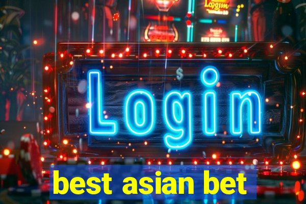 best asian bet