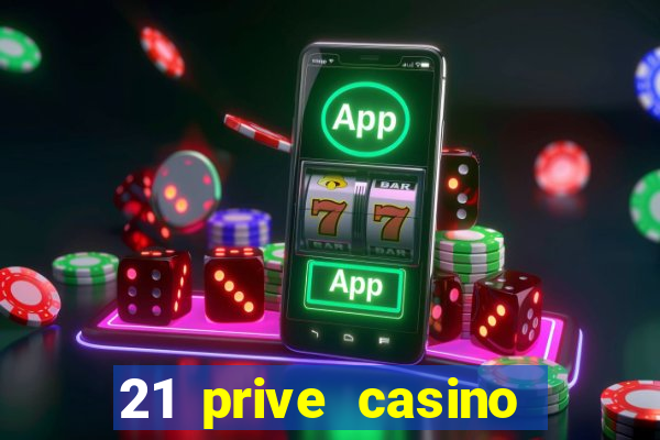 21 prive casino coupon codes