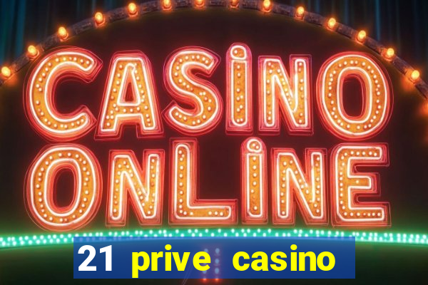 21 prive casino coupon codes