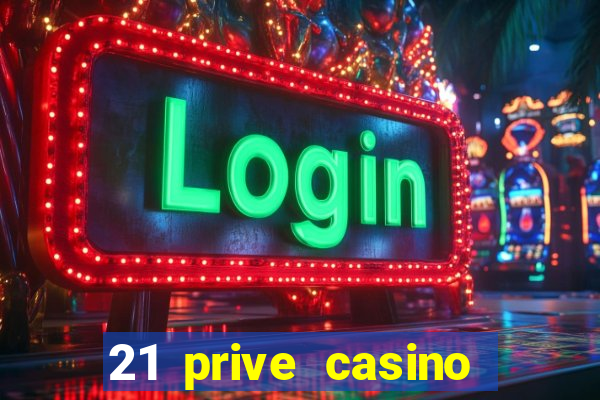 21 prive casino coupon codes