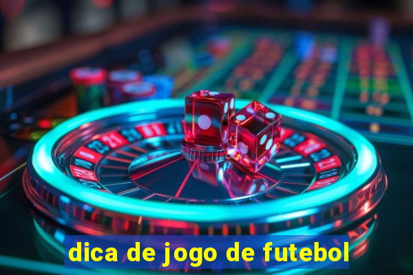 dica de jogo de futebol