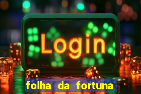 folha da fortuna onde comprar