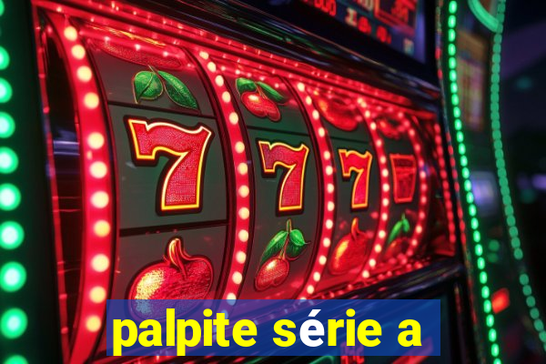 palpite série a