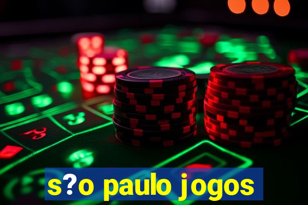 s?o paulo jogos