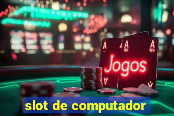 slot de computador