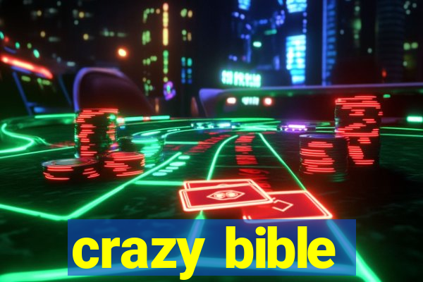 crazy bible