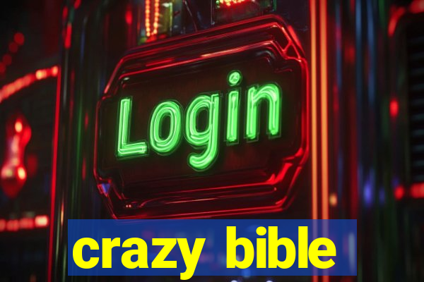 crazy bible