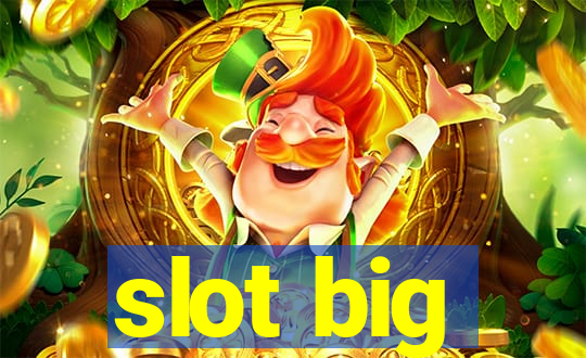 slot big