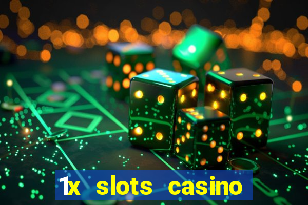 1x slots casino официальный сайт