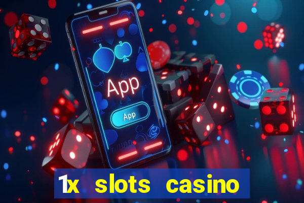 1x slots casino официальный сайт