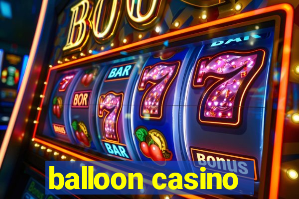 balloon casino