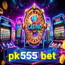 pk555 bet