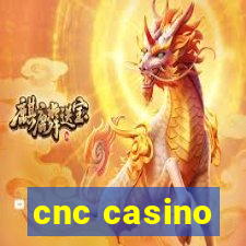 cnc casino