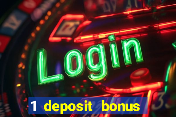 1 deposit bonus casino canada