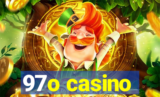 97o casino