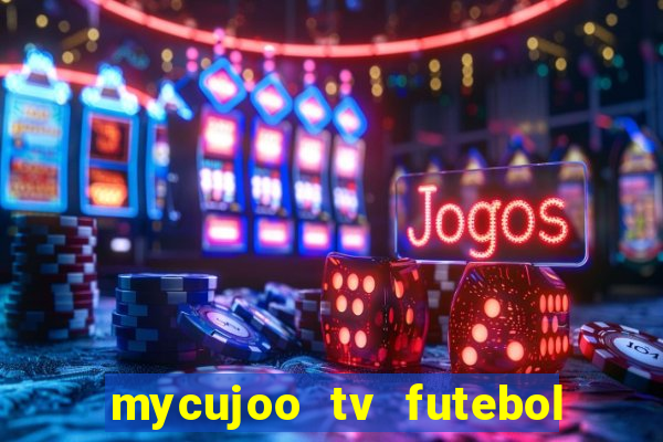 mycujoo tv futebol ao vivo