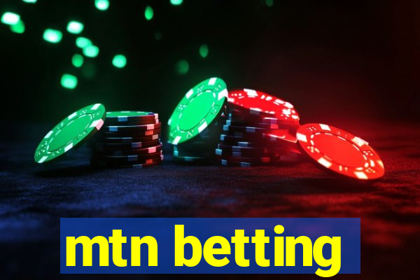 mtn betting