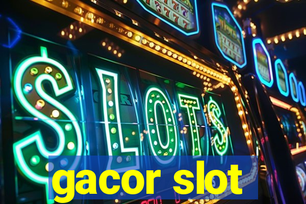 gacor slot