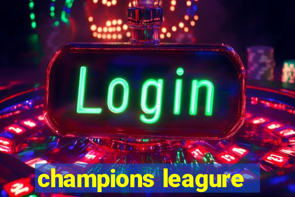 champions leagure