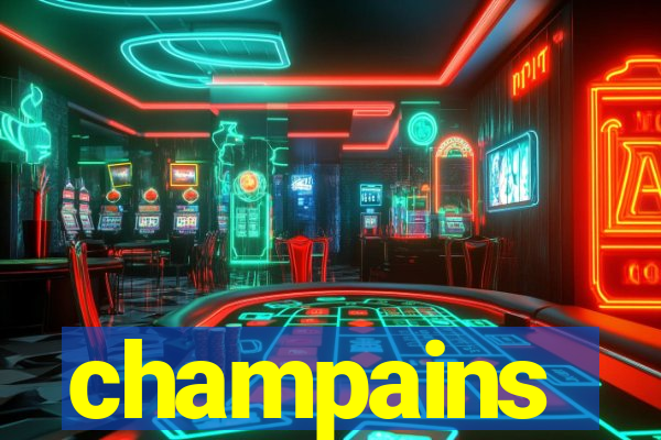 champains