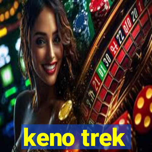 keno trek