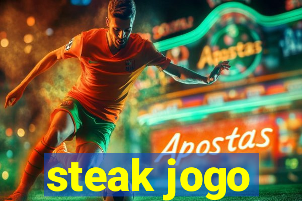 steak jogo