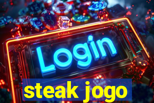 steak jogo