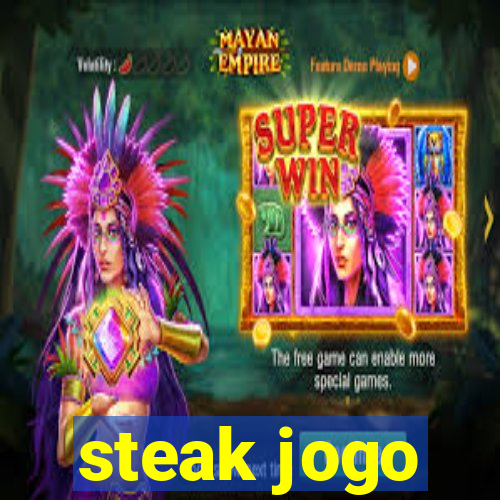 steak jogo