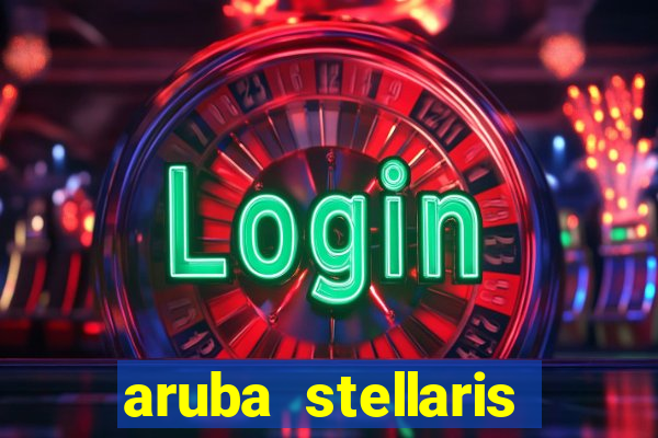 aruba stellaris casino marriott