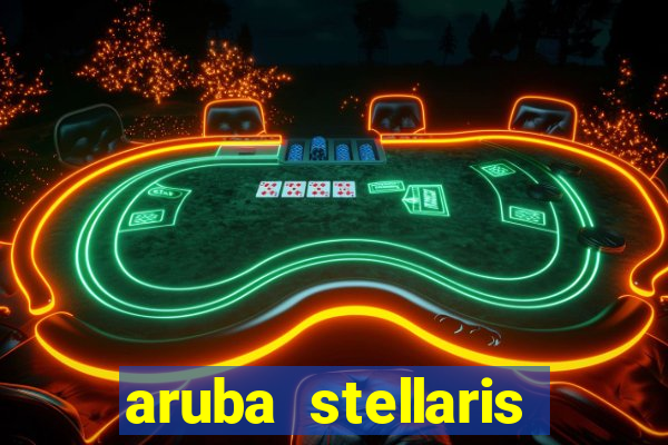 aruba stellaris casino marriott