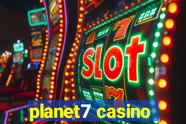 planet7 casino