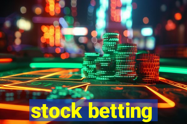 stock betting