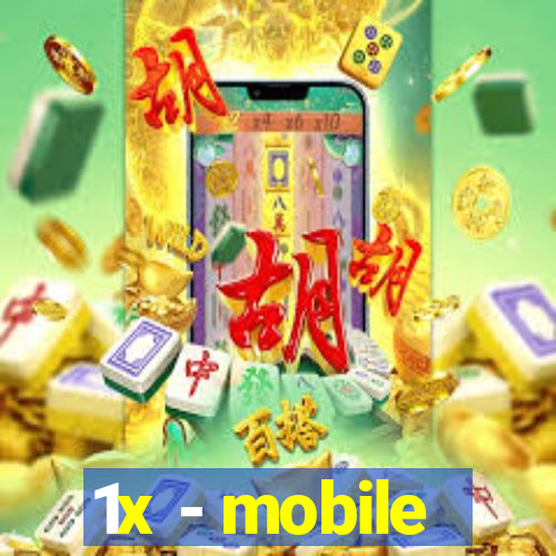 1x - mobile