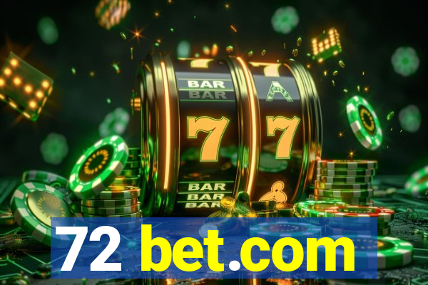 72 bet.com