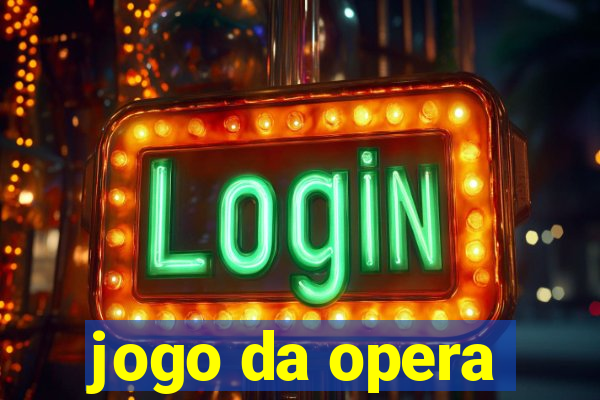 jogo da opera