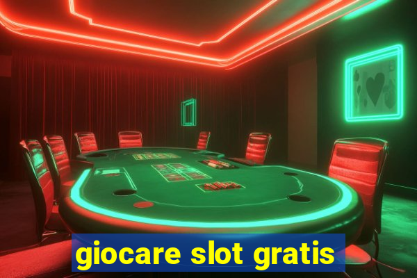 giocare slot gratis