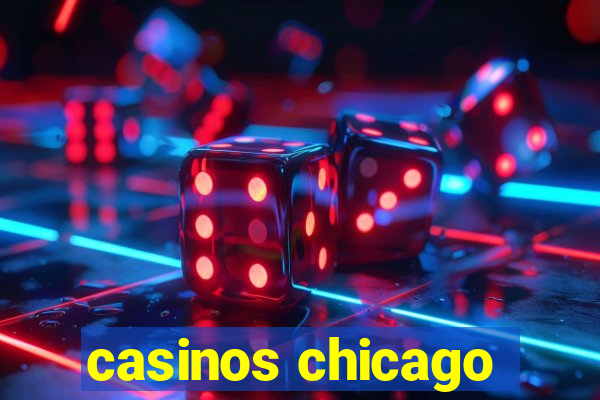 casinos chicago