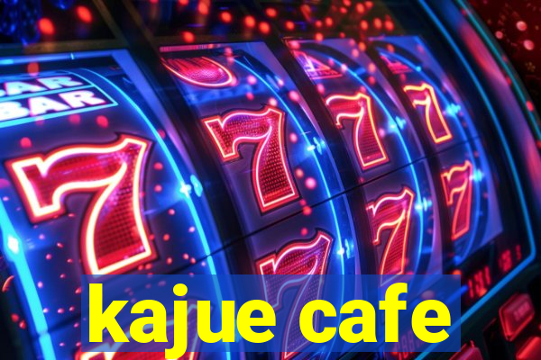 kajue cafe