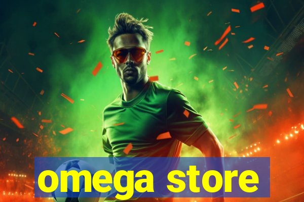 omega store