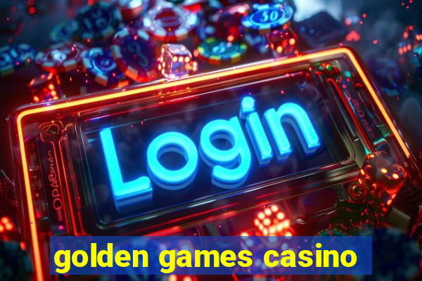 golden games casino