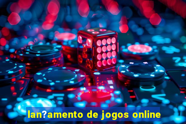 lan?amento de jogos online