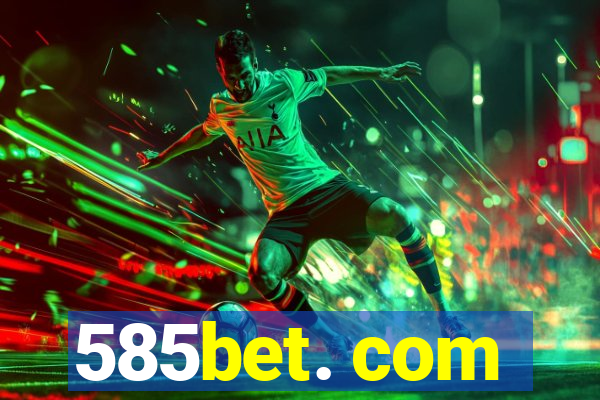 585bet. com