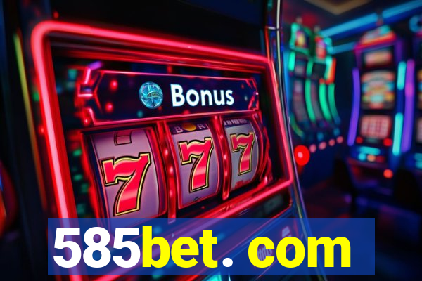 585bet. com