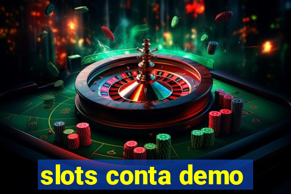 slots conta demo