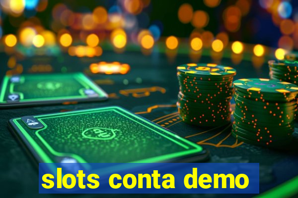 slots conta demo