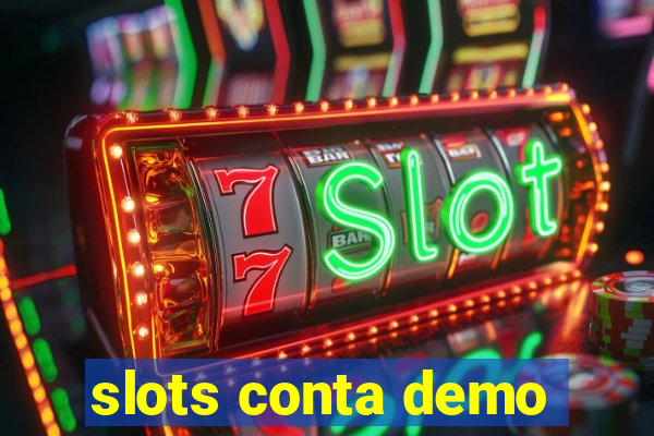 slots conta demo