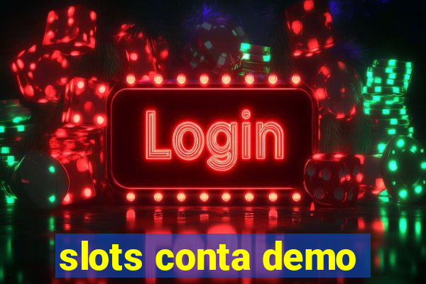 slots conta demo